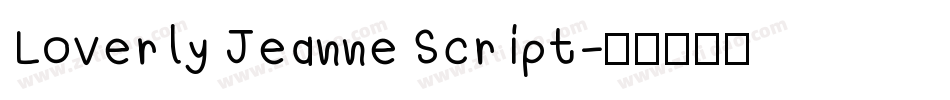 Loverly Jeanne Script字体转换